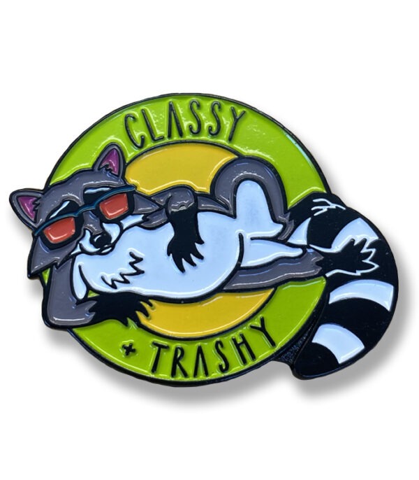 Classy & Trashy Enamel Pin