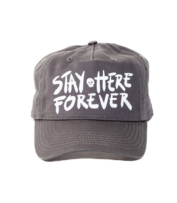 Stay Here Forever 5 Panel Hat