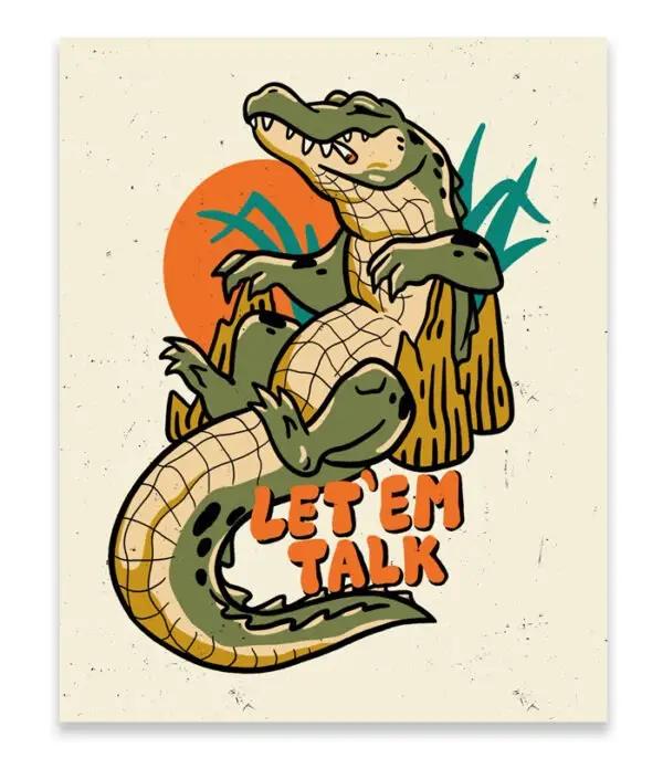Let 'Em Talk Art Print