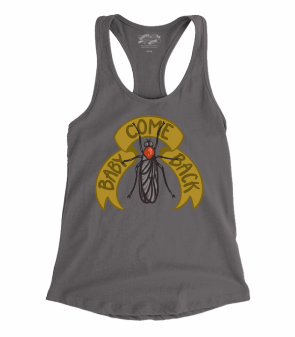 Baby Come Back Racerback Tank