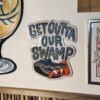 Outta Our Swamp Aluminum Sign