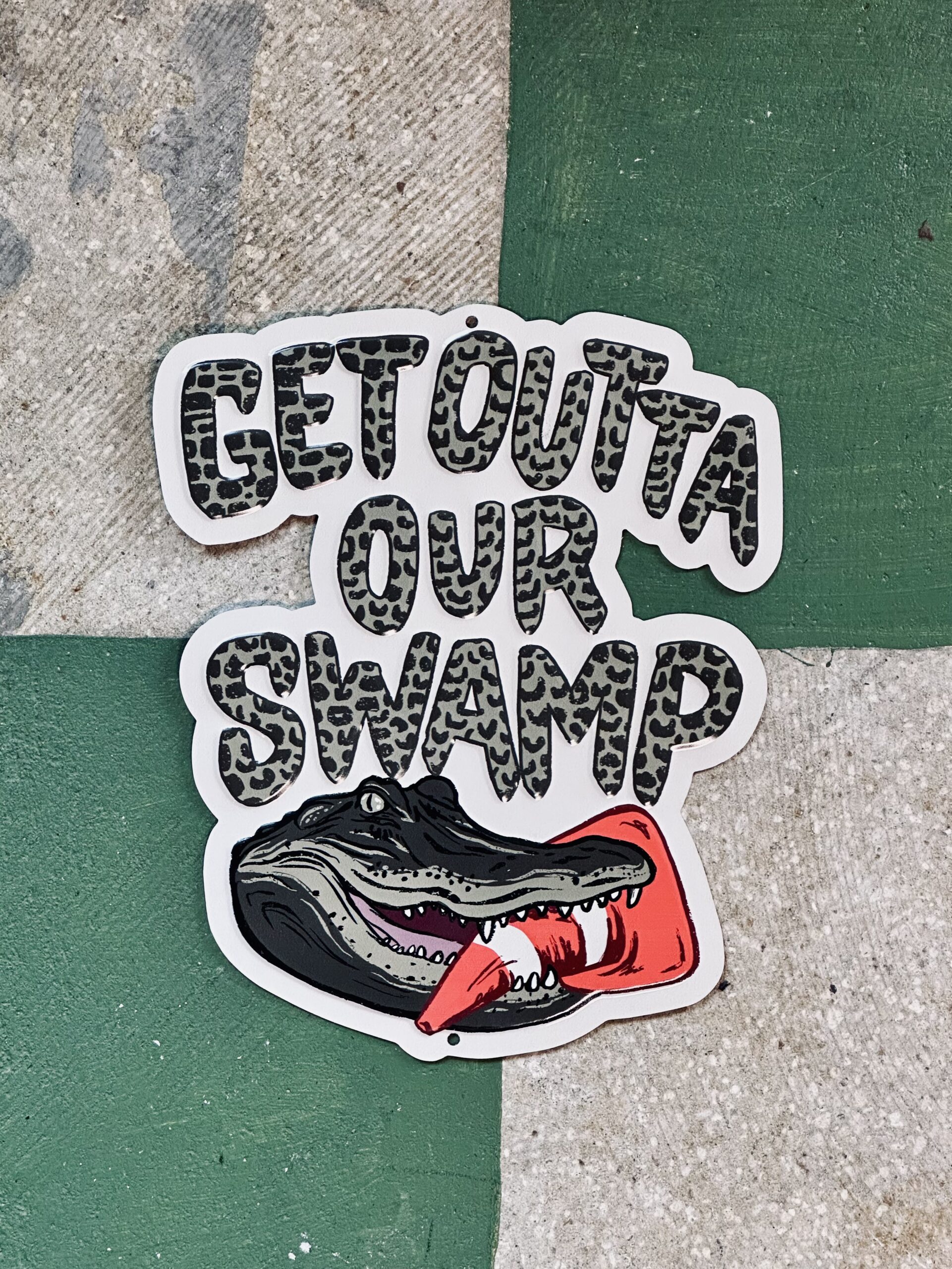 Outta Our Swamp Aluminum Sign