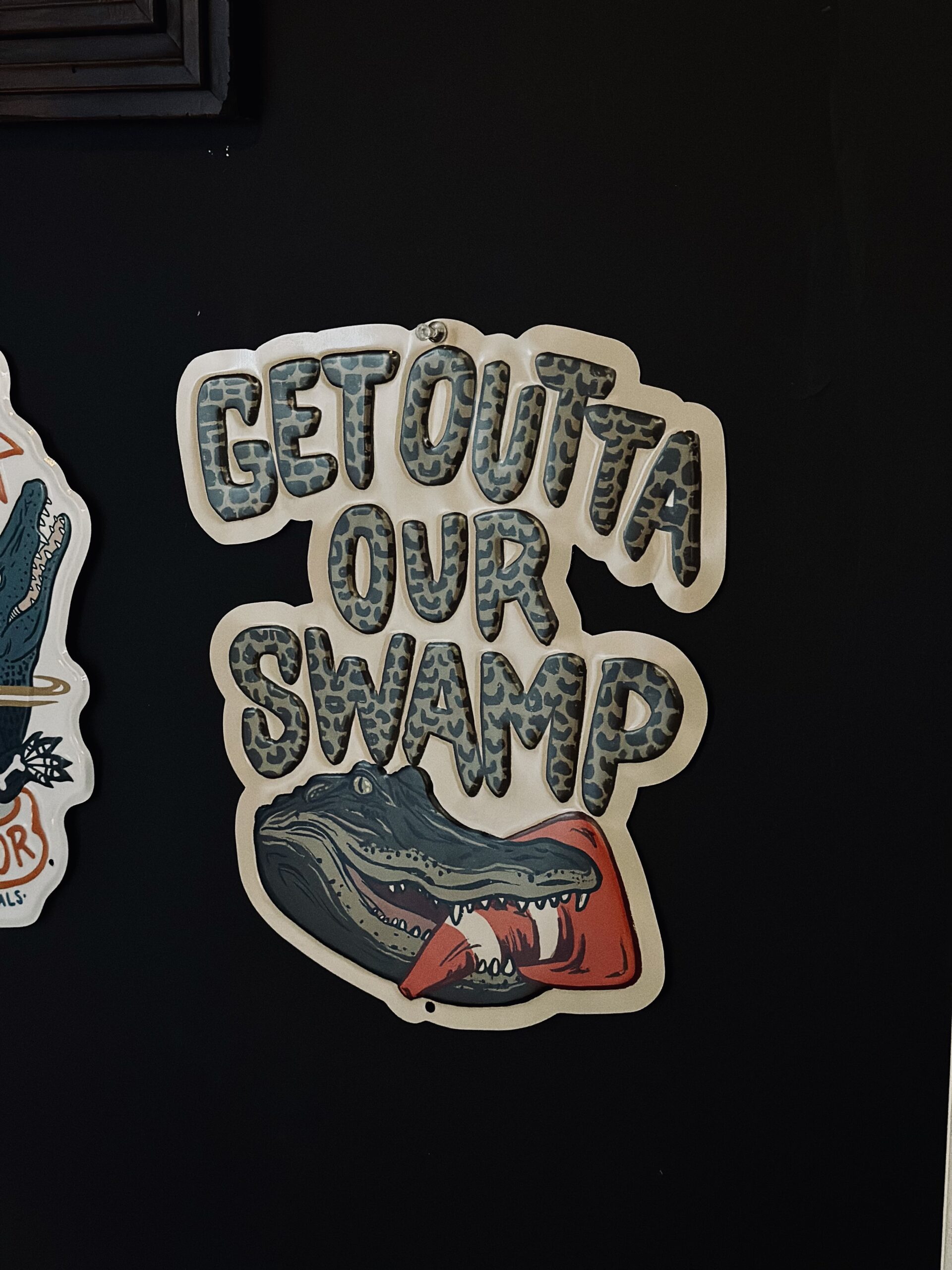 Outta Our Swamp Aluminum Sign - Image 4
