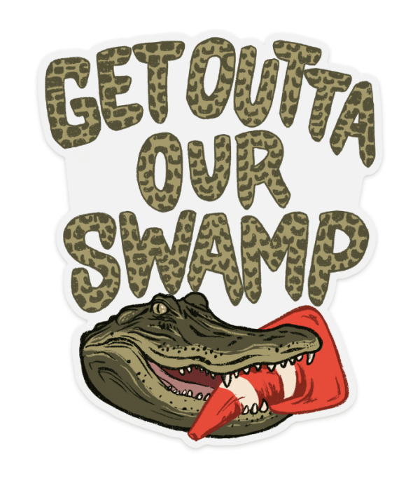 Outta Our Swamp Clear Bumper Sticker