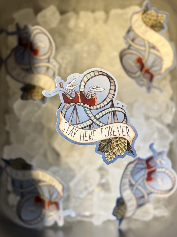 Stay Here Forever Sticker